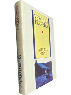 Alegria breve - Vergílio Ferreira