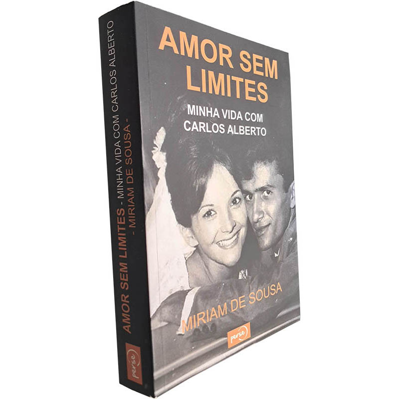 Amor sem limites (Minha vida com Carlos Alberto) - Miriam de Sousa Amor sem limites (Minha vida com Carlos Alberto) - Miriam de Sousa