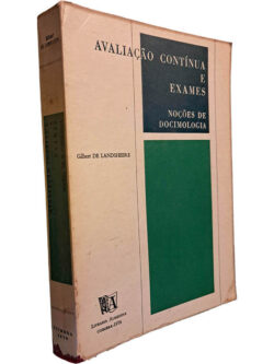 Avaliação contínua e exames (Noções de Docimologia) - Gilbert de Landsheere