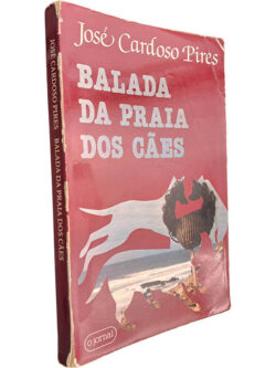 Balada da praia dos cães - José Cardoso Pires