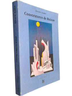 Construtores de ruínas - Álvaro André