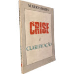 Crise e clarificação - Mário Soares
