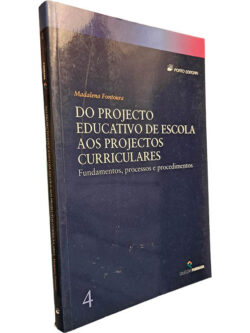 Do projecto educativo de escola aos projectos curriculares - Madalena Fontoura