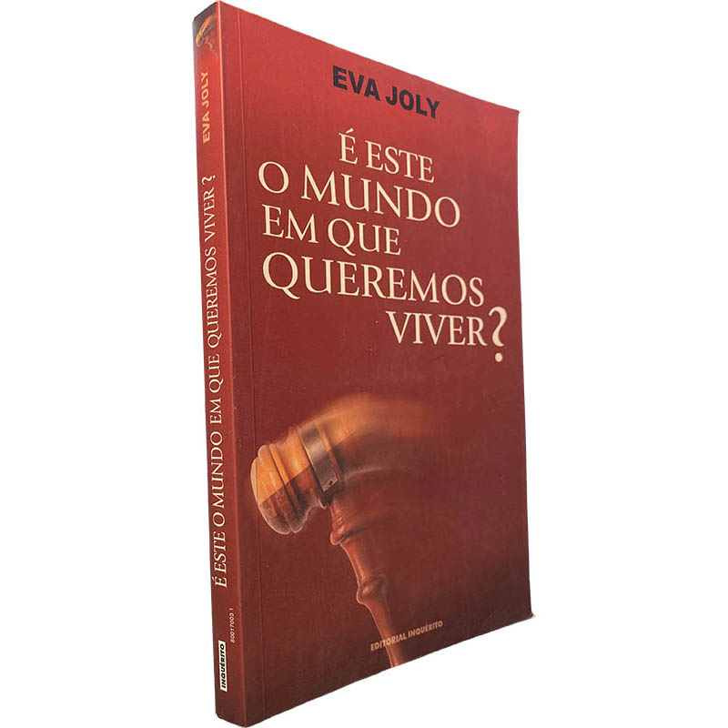 É este o mundo em que queremos viver? - Eva Joly É este o mundo em que queremos viver? - Eva Joly