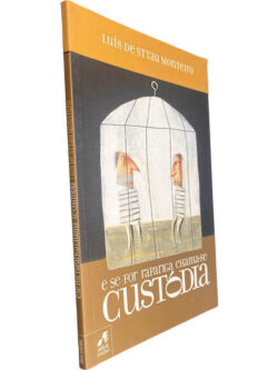 E se for rapariga chama-se Custódia - Luís de Sttau Monteiro