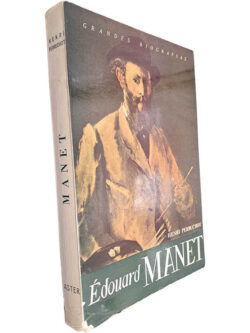Édouard Manet - Henri Perruchot