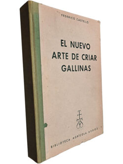 El nuevo arte de criar gallinas - Frederico Castello