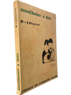Envelhecer a dois - P. e J. Chauchard