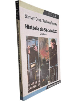 História do Século XX (2.º Volume) - Bernard Droz / Anthony Rowley