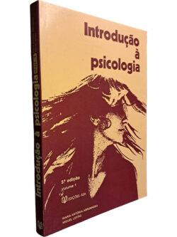 Introdução à psicologia (Volume I) - Maria Antónia Abrunhosa / Miguel Leitão