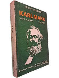 Karl Marx (Vida e obra - Volume I) - Franz Mehring
