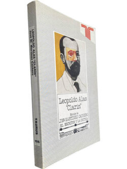 Leopoldo Alas "Clarin" (El escritor y la critica) - José Maria Martinez Cacheiro