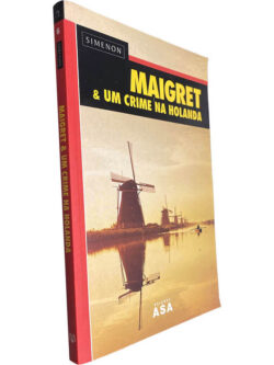 Maigret & um crime na Holanda - Georges Simenon