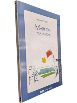 Margem para dúvidas - Viriato Teles