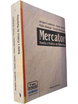 Mercator (Teoria e prática do marketing) - Jacques Lendrevie / Denis Lindon / Pedro Dionísio / Vicente Rodrigues