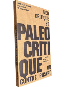 Néo-critique et Paleo-Critique (ou contre Picard) - Jean-Paul Weber