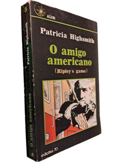 O amigo americano (Ripley's game) - Patricia Highsmith