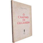 O caminho de Gilgamesh - Nelson Geraldo