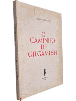 O caminho de Gilgamesh - Nelson Geraldo