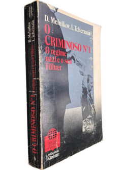 O criminoso n.º 1 (O regime Nazi e o seu Fuhrer) - D. Melnikov / L. Tchernaia