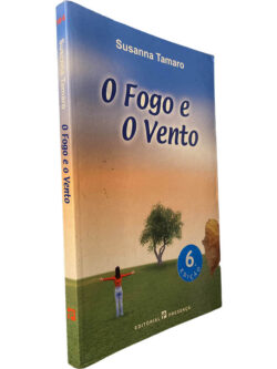 O fogo e o vento - Susanna Tamaro