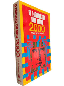 O homem no ano 2000 - Ugo Apollonio