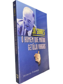 O homem que matou Getúlio Vargas - Jô Soares