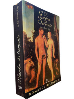 O jardim da Serpente - Judith Merkle Riley