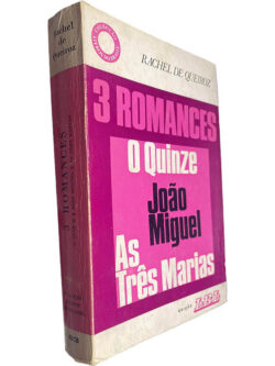 O quinze + João Miguel + As três Marias (3 Romances) - Rachel de Queiroz