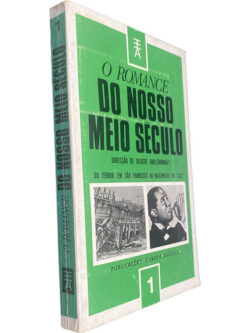 O romance do nosso meio século (Volume I) - Gilbert Guilleminault
