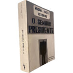 O senhor presidente - Miguel Angel Astúrias