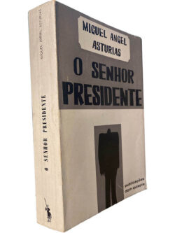 O senhor presidente - Miguel Angel Astúrias