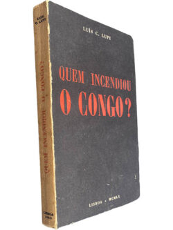 Quem incendiou o Congo? - Luís C. Lupi