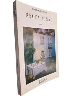 Recta final - Maria do Pilar Figueiredo