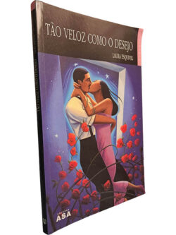 Tão veloz como o desejo - Laura Esquivel