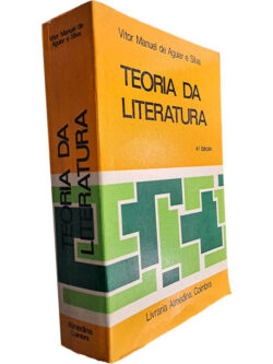Teoria da literatura (Volume I) - Vitor Manuel de Aguiar e Silva