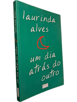Um dia atrás do outro - Laurinda Alves