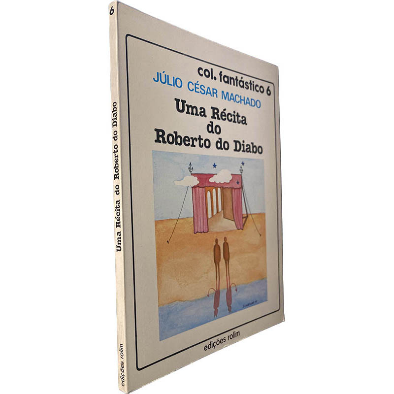 Uma récita do Roberto do Diabo - Júlio César Machado Uma récita do Roberto do Diabo - Júlio César Machado