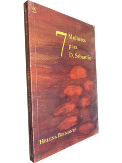 7 mulheres para D. Sebastião - Helena Belmont