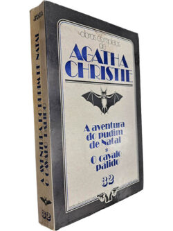 A aventura do pudim de Natal + O cavalo pálido - Agatha Christie