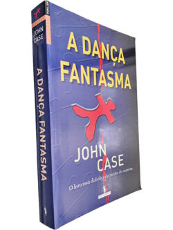 A dança fantasma - John Case
