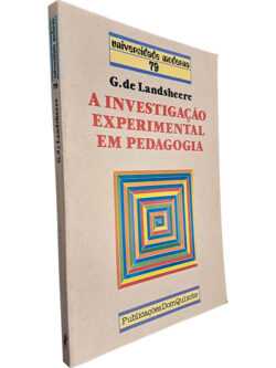 A investigação experimental em pedagogia - G. de Landsheere