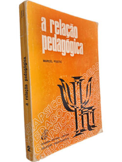 A relação pedagógica - Marcel Postic