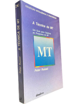 A técnica de MT (Um Guia para Cépticos ao Programa De MT) - Peter Russel
