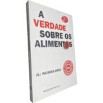 A verdade sobre os alimentos - Jill Fullerton-Smith