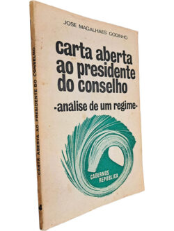 Carta aberta ao presidente do conselho (Análise de um regime) - José Magalhães Godinho