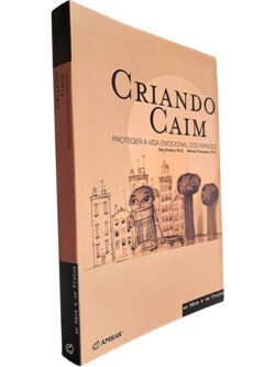 Criando Caim (Proteger a vida emocional dos rapazes) - Dan Kindlon / Michael Thompson