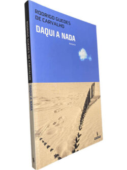 Daqui a nada - Rodrigo Guedes de Carvalho