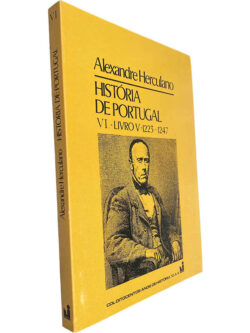 História de Portugal (Volume VI - Livro V - 1223-1247) - Alexandre Herculano