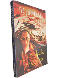 Liberdade no exílio - Dalai Lama